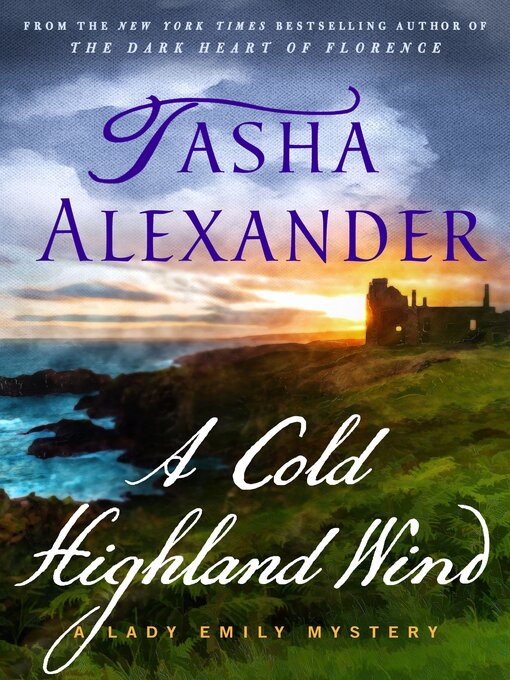Title details for A Cold Highland Wind--A Lady Emily Mystery by Tasha Alexander - Wait list